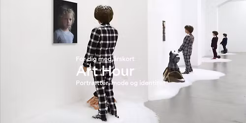 Art Hour: Portr\u00e6tter, mode og identitet