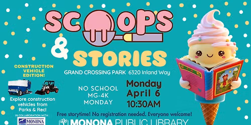 Scoops & Stories CONSTRUCTION VEHICLE EDITION!