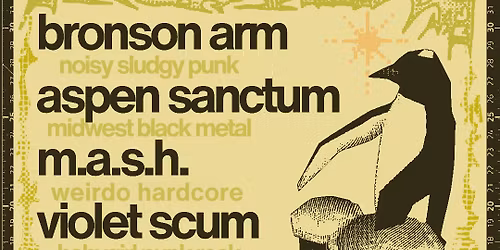 Bronson Arm + Aspen Sanctum + M.A.S.H. + Violet Scum