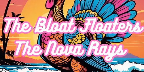 Surfin Turkey Double Header with Bloat Floaters and Nova Rays!