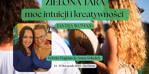 ZIELONA TARA - moc intuicji i kreatywno\u015bci | Tantra Woman | Kristin Magnus & Anna Soko\u0142ek