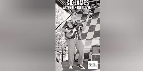Kid James at The Oak Tree Tavern