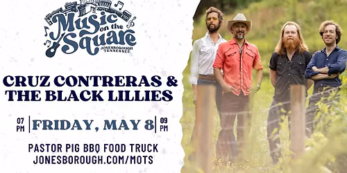 Music on the Square - Cruz Contreras & the Black Lillies