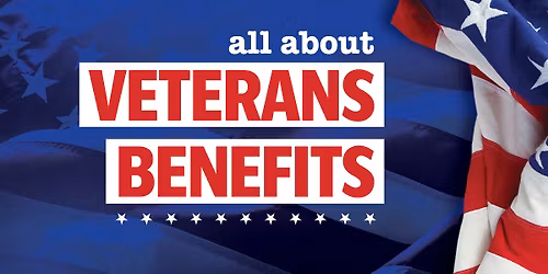 All About Veterans Benefits: Free Workshop