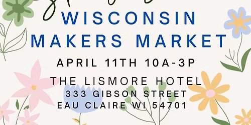 2026 Spring Soiree ~ Wisconsin Makers Market *Accepting Vendor Applications