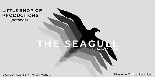 Little Shop of Productions presents The Seagull