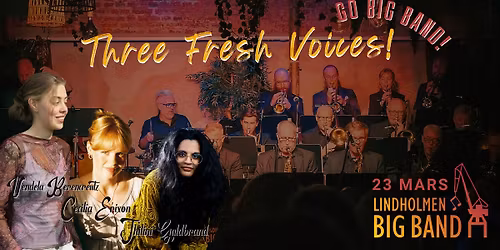 Lindholmen Big Band | Three Fresh Voices: Thilini, Cecilia & Vendela