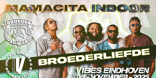 MAMACITA X BROEDERLIEFDE X VIBES EINDHOVEN