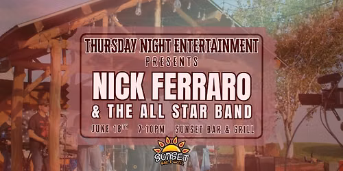 Sunset Thursday Night Concert Series \ud83c\udfb6 Nick Ferraro & The All Star Band