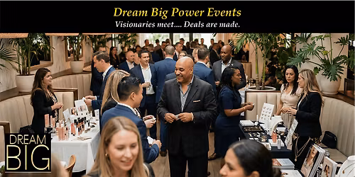Dream Big Power Networking Event - DC