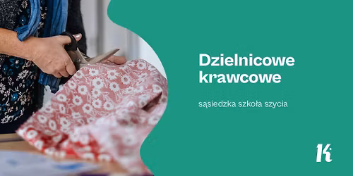 Dzielnicowe krawcowe \u2013 s\u0105siedzka szko\u0142a szycia
