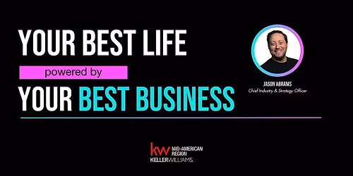 Your Best Life Powered by Your Best Business with Jason Abrams