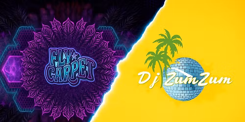 Fly Carpet & DJ Zum Zum