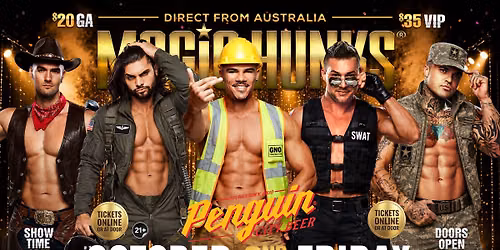 Oct 2nd: Youngstown, OH- MAGIC HUNKS® AUSTRALIAN TAKEOVER at Penguin City