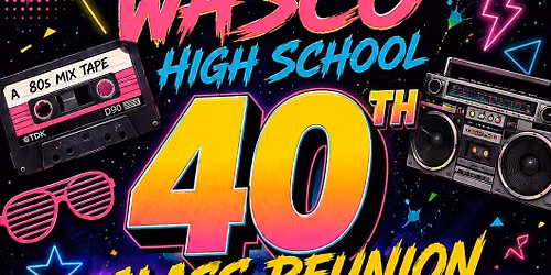 Class Reunion Wasco High Class of 86 