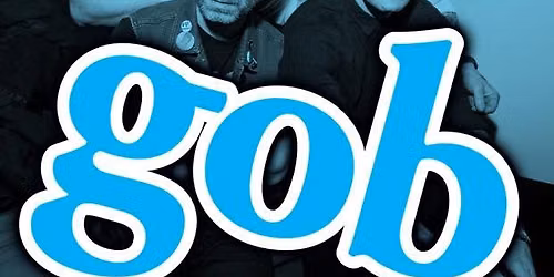 MJ Presents: GOB & TBA on 09.06.26 at Chelsea Vienna