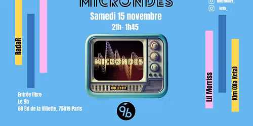MicrOndes au 9b