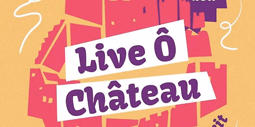 Live O ch\u00e2teau