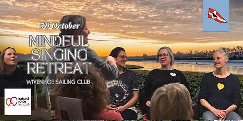 Mindful Singing Retreat @Wivenhoe Sailing Club