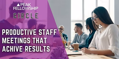 Productive Staff Meetings That Achieve Results