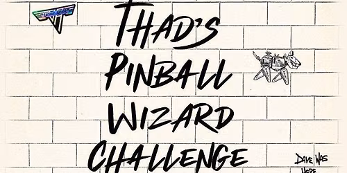 The 5th Thad's Pinball Wizard Challenge: a Pinball Tourney to benefit the Madison Co Animal Shelter