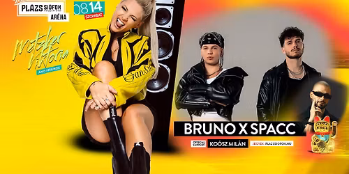 Metzker & Friends w\/ Bruno x Spacc, Ko\u00f3sz Mil\u00e1n \/ Pl\u00e1zs Si\u00f3fok \/ 2026.08.14.