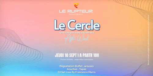 LE CERCLE  After Work By le Rupteur