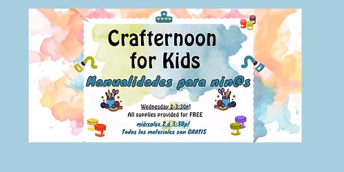 Crafternoon for Kids\/ Manualidades para Ni\u00f1@s