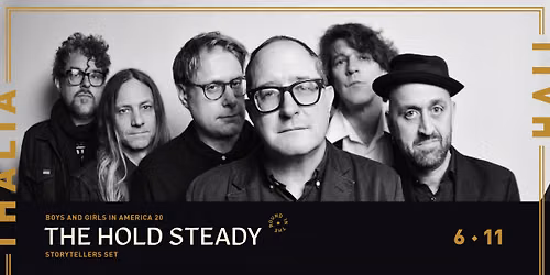 Boys and Girls in America 20 - The Hold Steady: Storytellers Set 'In the Round' @ Thalia Hall