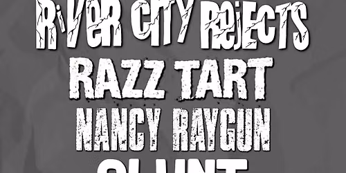 River City Rejects \/\/ Razz Tart (MPLS) \/\/ Nancy Raygun \/\/ Clunt at The Sydney