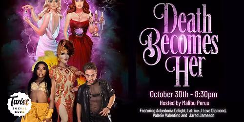 Death Becomes Her - Halloween Drag Show