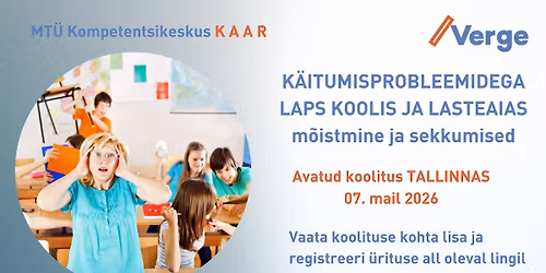 K\u00e4itumisprobleemidega laps koolis ja lasteaias - AVATUD koolitus Tallinnas