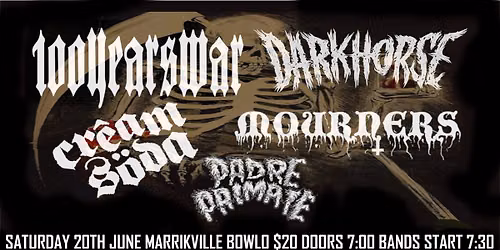 100 YEARS WAR, DARKHORSE, CREAM SODA, MOURNERS & PADRE PRIMATE
