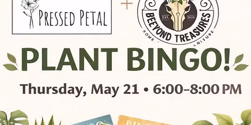 Plant B-I-N-G-O at Beeyond Treasures 