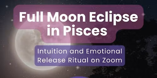 Moon Magic Online - Full Moon Partial Lunar Eclipse in Pisces Workshop