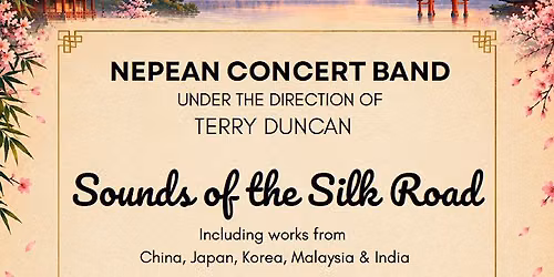 Sounds of the Silk Road - The Nepean Concert Band