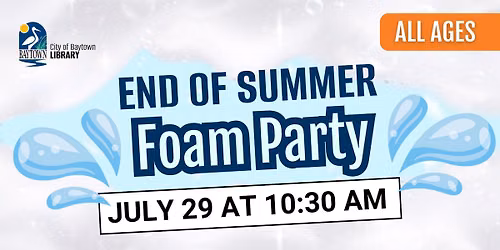 End of Summer Foam Party