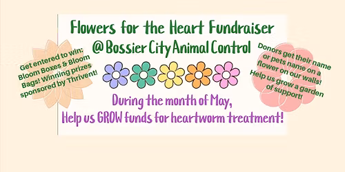Flowers for the Heart Fundraiser! - Bossier City Animal Control 
