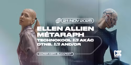 BPitch x D\u00fcrer Kert: Ellen Allien, M\u00e9taraph - Budapest