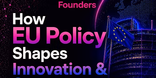 \ud83d\ude80 Vilnius Founders: How EU Policy Shapes Innovation & Startups \ud83c\uddea\ud83c\uddfa
