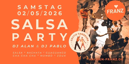 SALSA-PARTY \ud83d\udc83\ud83c\udffb\u2728 + GRATIS SALSA TANZKURS \u2022 DJ ALAN & DJ PABLO \u2022 FRANZ AACHEN