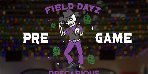 Field Dayz Pre-Game Party!