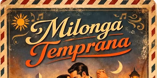 Milonga TEMPRANA- Second Sunday in September 