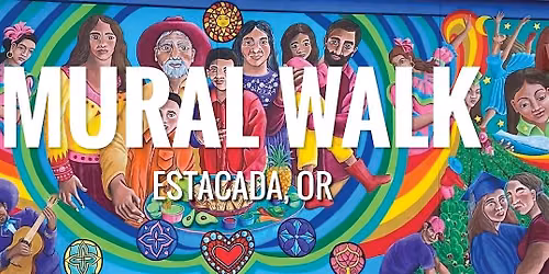 ESTACADA MURAL WALK: ART EVENT FOR ALL AGES