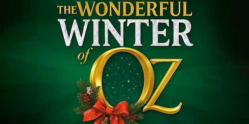 Lythgoe Family Panto's The Wonderful Winter of Oz