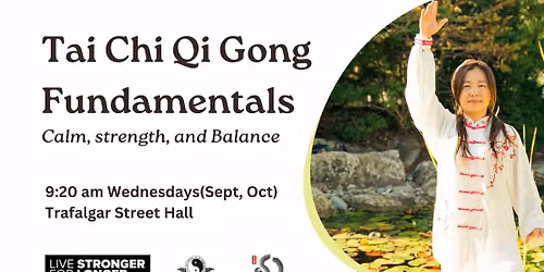 Tai Chi & Qi Gong Fundamentals for Beginners (Sept, Oct)