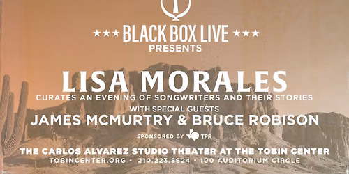 Lisa Morales with Special Guests James McMurtry and Bruce Robison