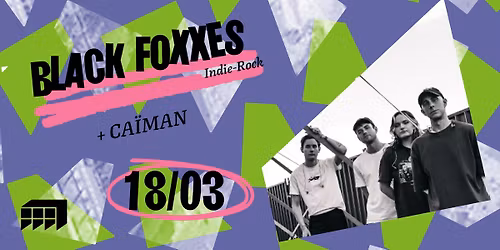 BLACK FOXXES + CA\u00cfMAN (Indie Pop Rock) \u00b7 March\u00e9 Gare LYON