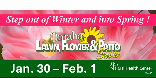 Omaha Lawn Flower & Patio Show
