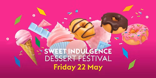 Sweet Indulgence Dessert Festival
